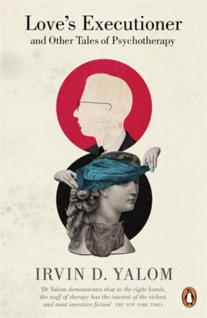 Love''s Executioner - Irvin D. Yalom