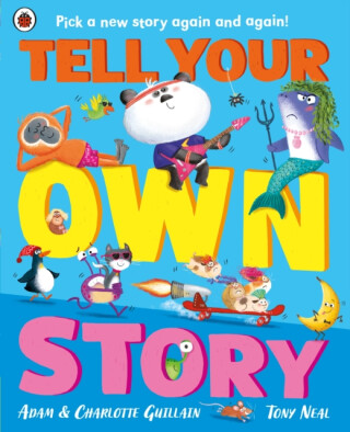 Tell Your Own Story - Adam Guillain,Charlotte Guillain