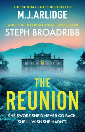 The Reunion - M.J. Arlidge,Steph Broadribb