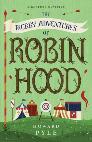 Merry Adventures of Robin Hood - Howard Pyle