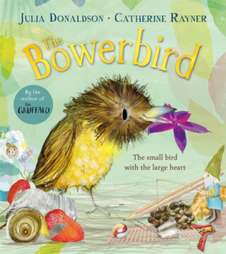 Bowerbird - Julia Donaldsonová