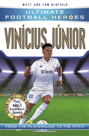 Ultimate Football Heroes: VinÃ­cius JÃºnior (Wing Wizards 4) - Tom & Matt Oldfield,Ultimate Football Heroes