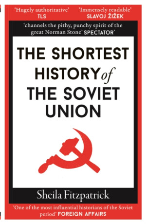 The Shortest History of the Soviet Union - Sheila Fitzpatricková