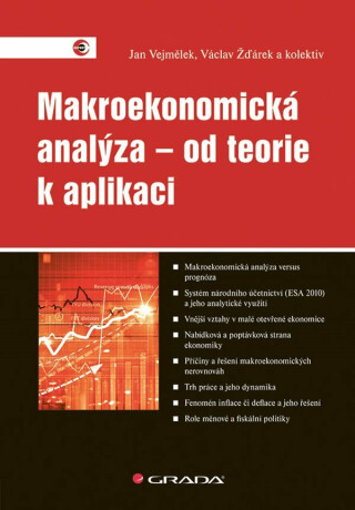 Makroekonomická analýza – od teorie k aplikaci - Jan Vejmělek,Václav Žďárek