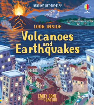 Look Inside Volcanoes and Earthquakes - Emily Bone,Laura Cowan