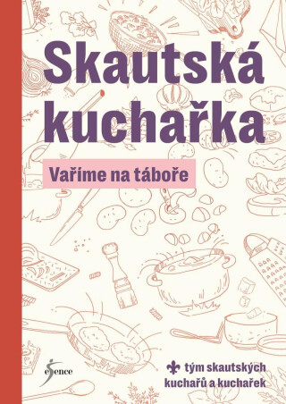 Skautská kuchařka - Vaříme na táboře - 