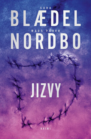 Jizvy - Sara Blaedelová,Mads Peder Nordbo