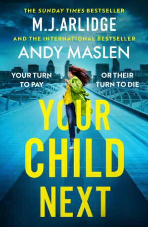 Your Child Next - M.J. Arlidge,Andy Maslen