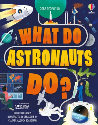 What Do Astronauts Do? - Rob Lloyd Jones
