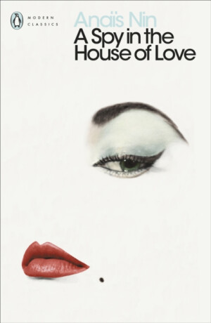 Spy In The House Of Love - AnaÃ¯s Nin