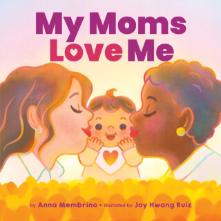 My Moms Love Me - Anna Membrino