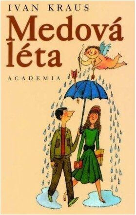 Medová léta - Ivan Kraus