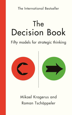 The Decision Book - Mikael Krogerus,Roman Tschäppeler