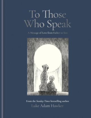 To Those Who Speak - Luke Adam Hawker