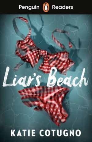 Penguin Readers Level 3: Liar´s Beach (ELT Graded Reader) - Katie Cotugno