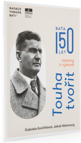 Touha tvořit - Katalog k výstavě - Gabriela Končitíková,Jakub Malovaný