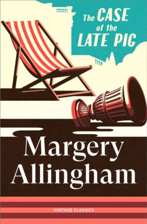 Case of the Late Pig - Margery Allingham