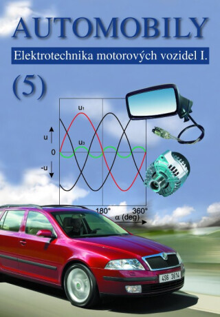 Automobily 5 - Elektrotechnika motorových vozidel I. - 