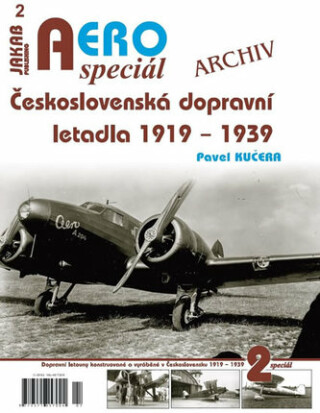 AEROspeciál č.2 Československá dopravní letadla 1919-1939 - Pavel Kučera