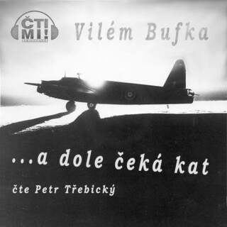 … a dole čeká kat - Vilém Bufka