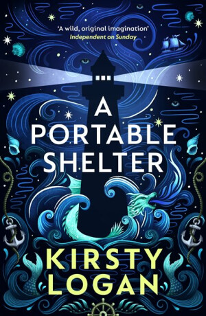 Portable Shelter - Kirsty Logan