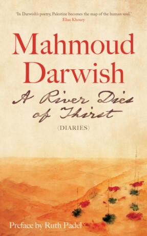 River Dies of Thirst - Mahmoud Darwish