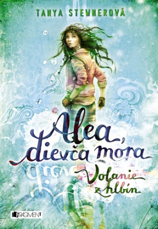 Alea, dievča mora 1 – Volanie z hlbín - Tanya Stewnerová