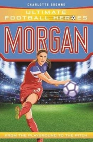 Alex Morgan (Ultimate Football Heroes - The No.1 football series) - Ultimate Football Heroes,Charlotte Browne