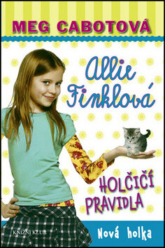Allie Finklová Holčičí pravidla Nová holka - Meg Cabotová