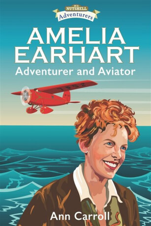 Amelia Earhart - Ann Carroll