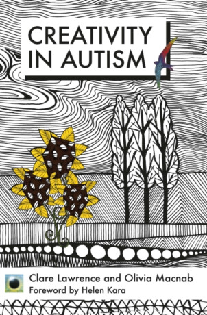 An Emerald Guide to Creativity in Autism - Clare Lawrence