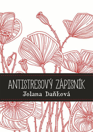 Antistresový zápisník - Jolana Daňková
