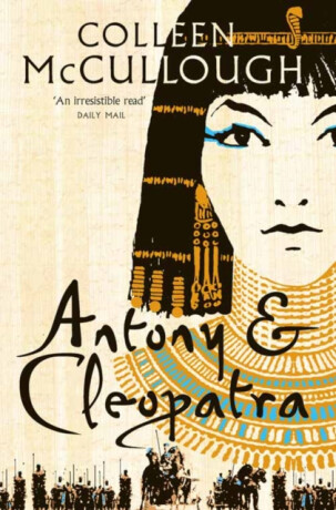 ANTONY & CLEOPATRA PB - Colleen McCullough