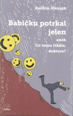 Babičku potrkal jelen aneb Co tomu říkáte, doktore? - Radkin Honzák,Miroslav Barták