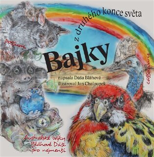Bajky z druhého konce světa - Dáša Bláhová,Jan Chaloupek