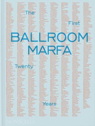 Ballroom Marfa - Jessica Hundley,Virginia Lebermann,Fairfax Dorn,Vance Knowles