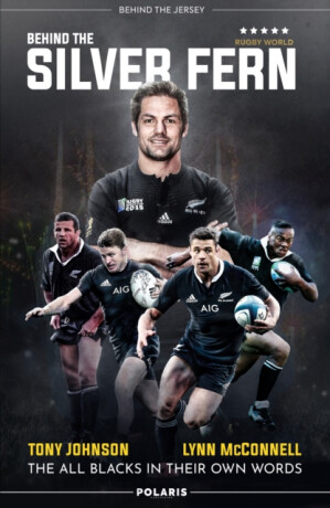 Behind the Silver Fern - Lynn McConnell,Tony Johnson