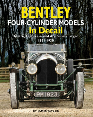 Bentley Four-cylinder Models in Detail - James Taylor