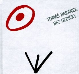 Bez uzdičky - Tomáš Baránek