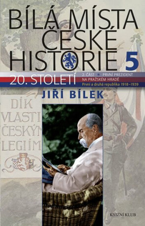Bílá místa české historie 5 - Jiří Bílek