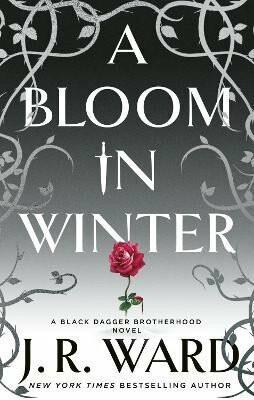 Bloom in Winter - J.R. Ward