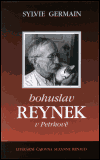Bohuslav Reynek v Petrkově - Sylvie Germain