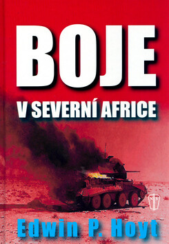 Boje v severní Africe - Edwin P. Hoyt