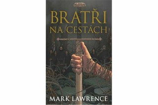 Bratři na cestách - Mark Lawrence