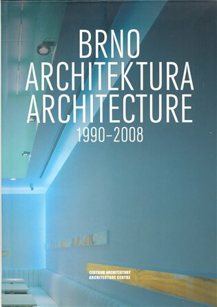 Brno. Architektura. 1990-2008 - 
