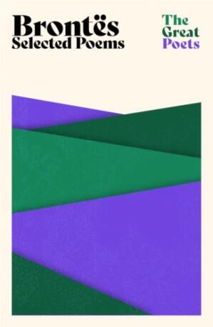 Brontes: Selected Poems - Anne Brontëová,Emily Brontëová,Charlotte Brontë