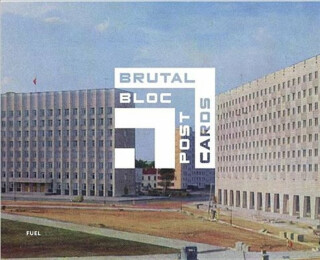 Brutal Bloc Postcards - Damon Murray,Stephen Sorrell,FUEL