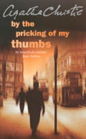 By the Pricking of My Thumbs - Agatha Christie