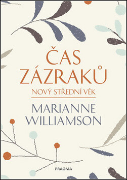 Čas zázraků - Marianne Williamson