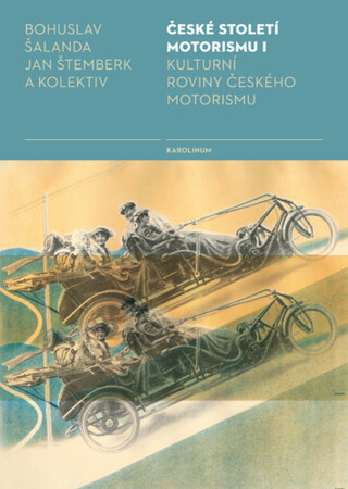 České století motorismu I - Bohuslav Šalanda,Jan Štemberk